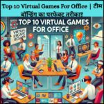 Top 10 Virtual Games For Office