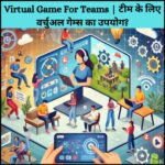 Virtual Game For Teams