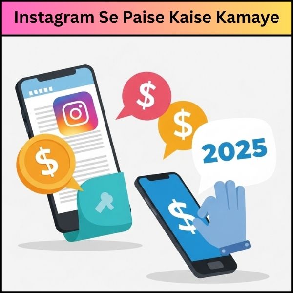 Instagram Se Paise Kaise Kamaye