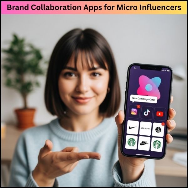 Brand Collaboration Apps for Micro Influencers