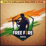 Free Fire India Launch Date 2025 in Hindi