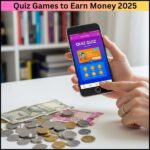 Quiz Games to Earn Money 2025