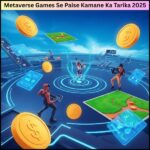 Metaverse Games Se Paise Kamane Ka Tarika 2025
