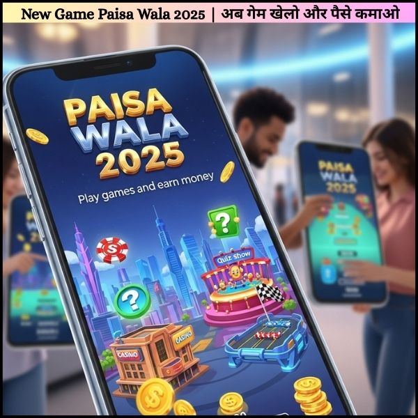 New Game Paisa Wala 2025