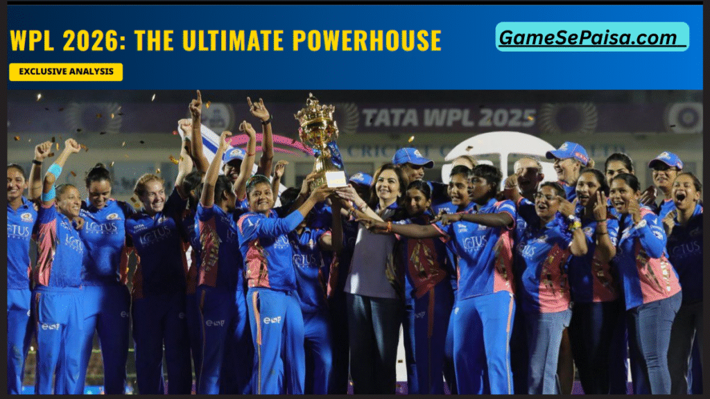 WPL 2026 का पावरहाउस कौन?