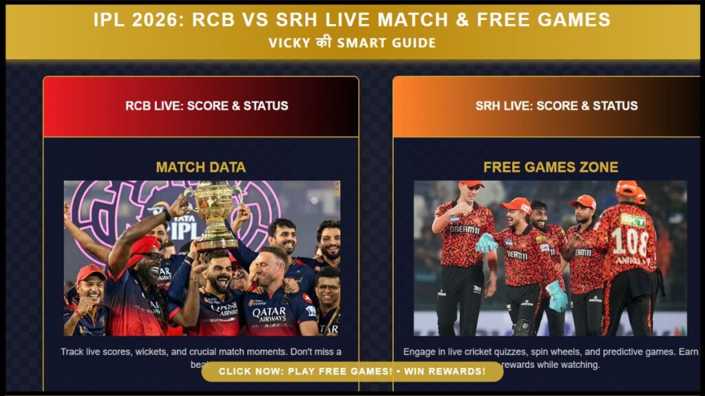 IPL 2026 RCB vs SRH लाइव मैच देखते हुए फ्री गेम्स खेलिए – Vicky की स्मार्ट गाइड